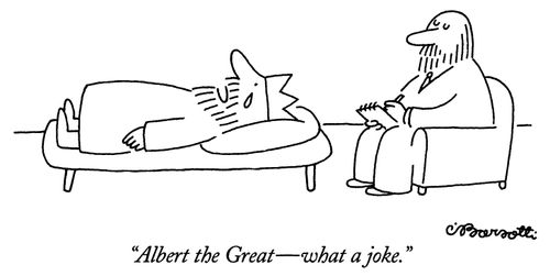 "Albert the Great—what a joke."