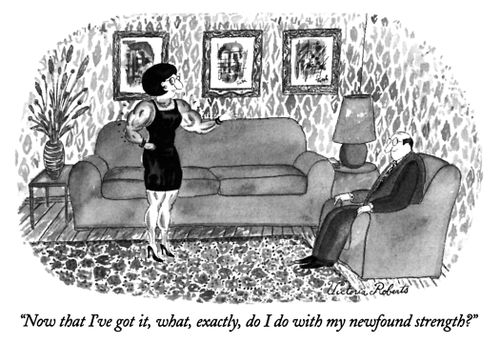 "Now that I've got it, what, exactly, do I do with my newfound strength?"