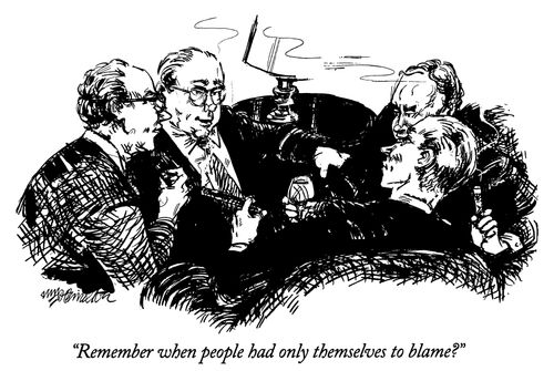 "Remember when people had only themselves to blame."