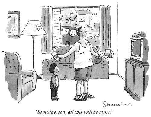 "Someday, son, all this will be mine."