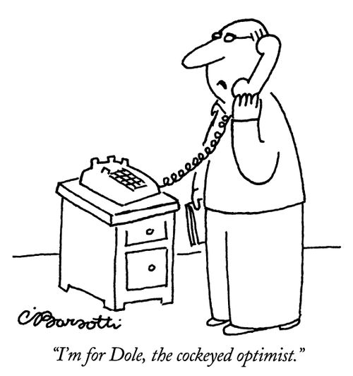 "I'm for Dole, the cockeyed optimist."