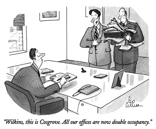 "Wilkins, this is Cosgrove. All our offices are now double occupancy."