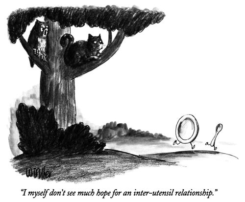 "I myself don't see much hope for an inter-utensil relationship."