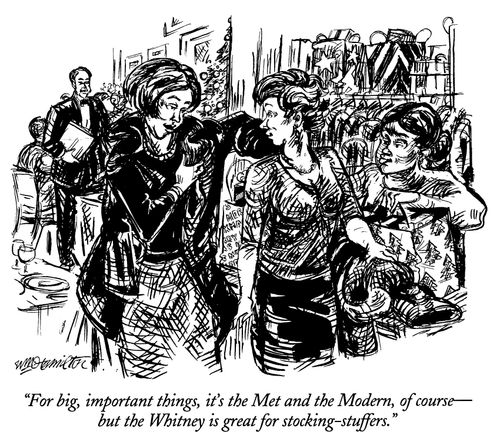 "For big, important things, it's the Met and the Modern, of course—but the Whitney is great for stocking-stuffers."