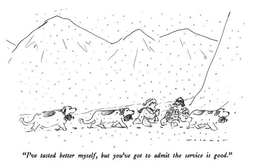 "I've tasted better myself, but you've got to admit the service is good."