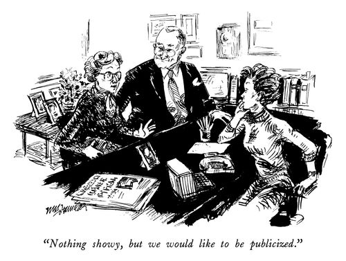"Nothing showy, but we would like to be publicized."