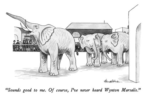 "Sound good to me. Of course, I've never heard Wynton Marsalis."