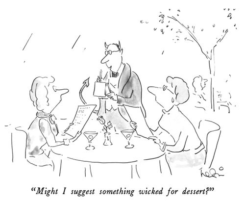 "Might I suggest something wicked for dessert?"