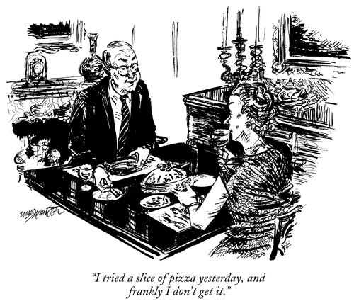 "I tried a slice of pizza yesterday, and frankly I don't get it."