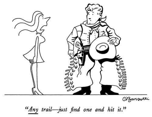 "Any trail - just find one and hit it."