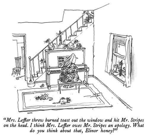 "Mrs. Leffler threw burned toast out the window and hit Mr. Stripes on the head. I think Mrs. Leffler owes Mr. Stripes an apology. What do you thing about that, Elinor honey?"