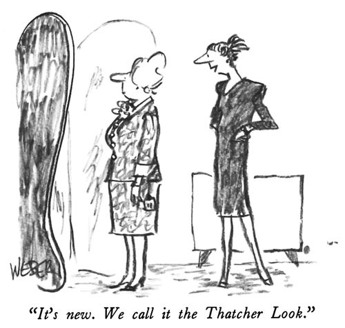 "It's new. We call it the Thatcher Look."