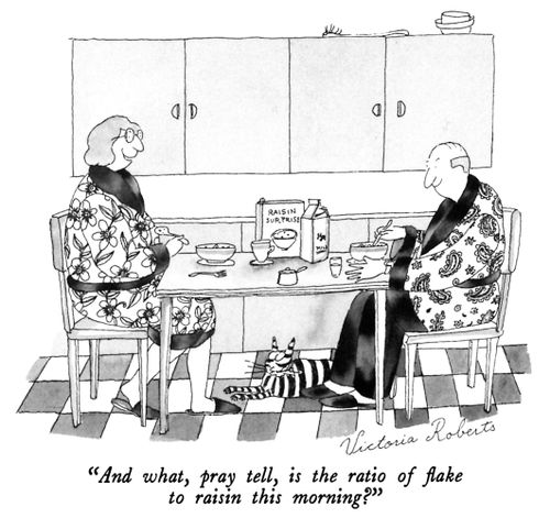 "And what, pray tell, is the ration of flake to raisin this morning?"