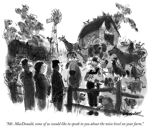 "Mr. MacDonald, some of us would like to speak to you about the noise level on your farm."
