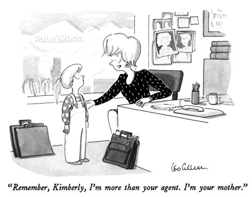 "Remember, Kimberly, I'm more than your agent. I'm your mother."