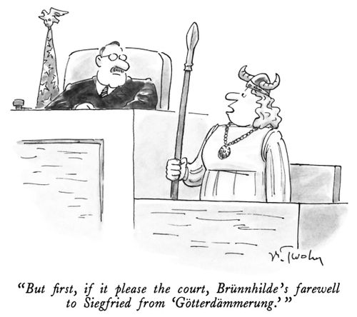 "But first, if it please the court, Brunnhilde's farewell to Siegfried from 'Gotterdammerung.'"