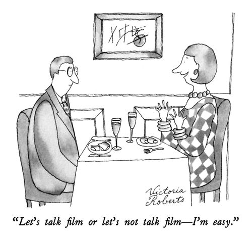 "Let's talk film or let's not talk film - I'm easy."