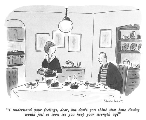 "I understand your feelings, dear, but don't you think that Jane Pauley would just as soon see you keep your strength up?"