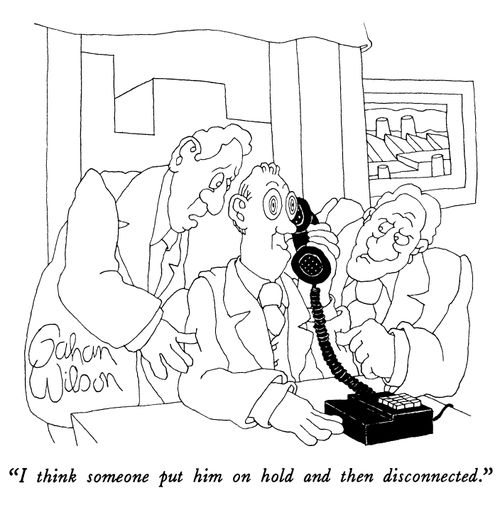 "I think someone put him on hold and then disconnected."