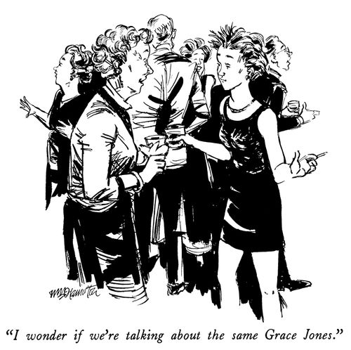 "I wonder if we're talking about the same Grace Jones."