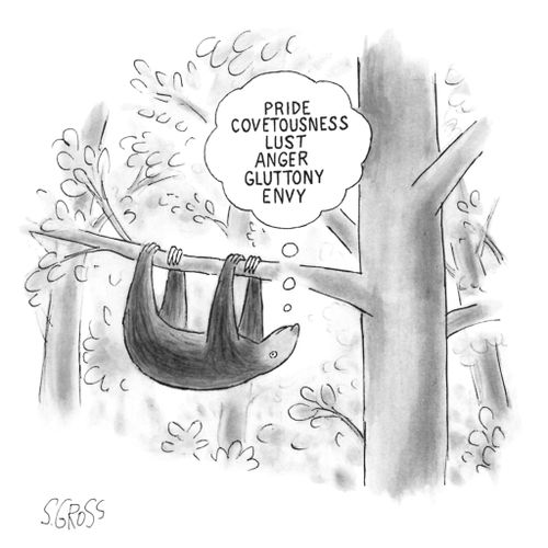 "Pride, Covetousness, Lust, Anger, Gluttony, Envy..."