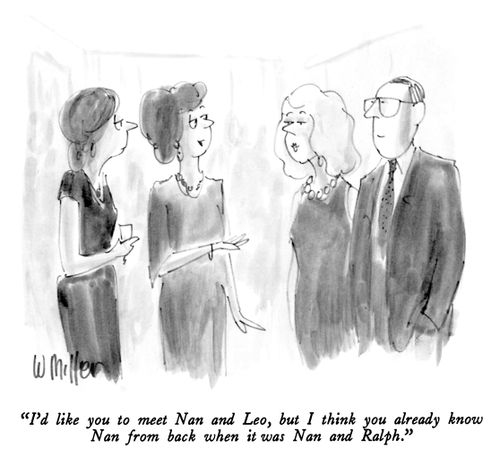 "I'd like you to meet Nan and Leo, but I think you already know Nan from back when it was Nan and Ralph."