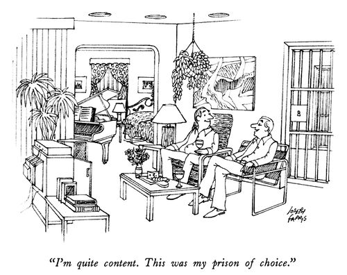 "I'm quite content. This was my prison of choice."