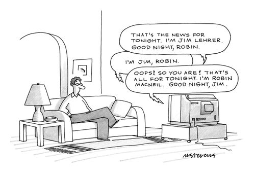 "That's the news for tonight, I'm Jim Lehrer. Goodnight, Robin."