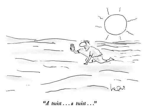 "A twist...a twist..."