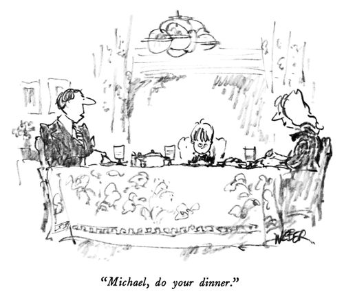 "Michael, do your dinner."