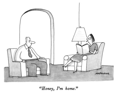"Honey, I'm home."