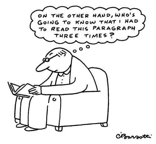 "Who's going to know I read this paragraph three times?"