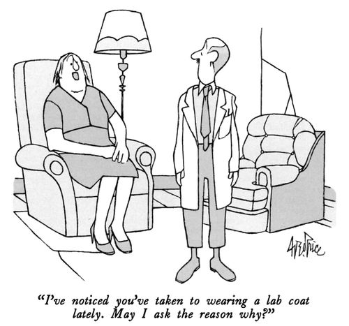 "I've noticed you've taken to wearing a lab coat lately. May I ask the reason why?"