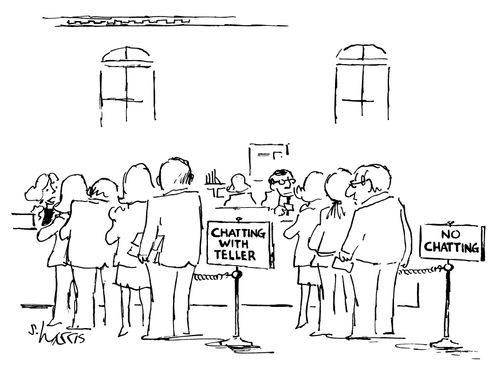 Two lines at a bank with signs saying "Chatting with Teller" and "No Chatting