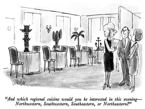 "And which regional cuisine would you be interested in this evening—Northwester, Southwestern, Southeastern, or Northeastern?"