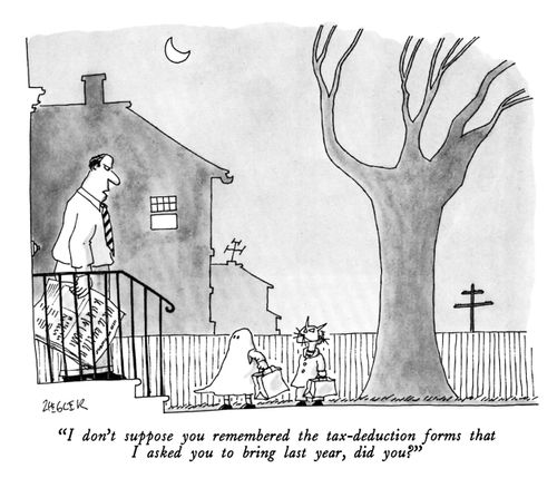 "I don't suppose you remembered the tax-deduction forms that I asked you to bring last year, did you?"