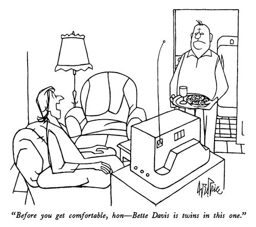 "Before you get comfortable, hon - Bette Davis is twins in this one."