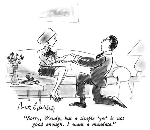 "Sorry, Wendy, but a simple 'yes' is not good enough. I want a mandate."