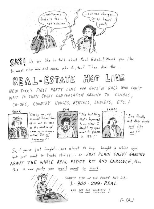 Do you like to talk about Real Estate? Like to meet other men and women who do? Dial the... REAL-ESTATE HOTLINE