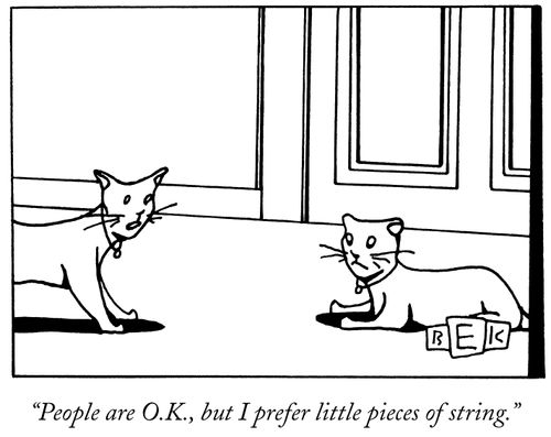 "People are O.K., but I prefer little pieces of string."