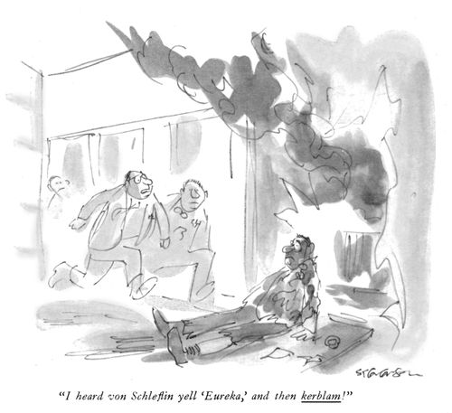 “I heard von Schleflin yell ‘Eureka,’ and then kerblam!” 