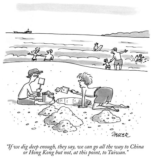 "If we dig deep enough, they say, we can go all the way to China or Hong Kong but not, at this point, to Taiwan."