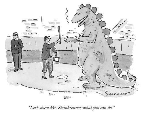 "Let's show Mr. Steinbrenner what you can do."
