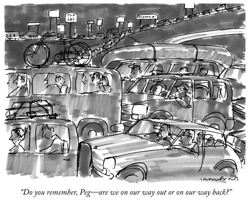 "Do you remember, Peg—are we on our way out or on our way back?"