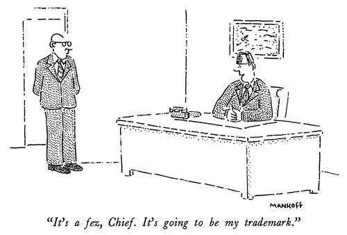 "It's a fez, Chief. It's going to be my trademark."