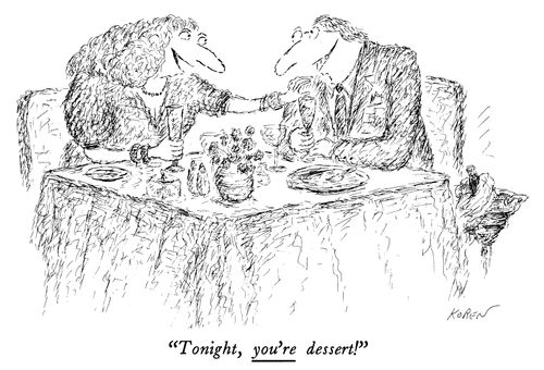 "Tonight, you're dessert!"