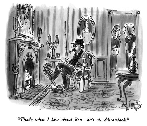 "That's what I love about Ben—he's all Adirondack."