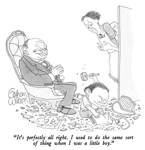 "It's perfectly all right. I used to do the same sort of thing when I was a little boy."