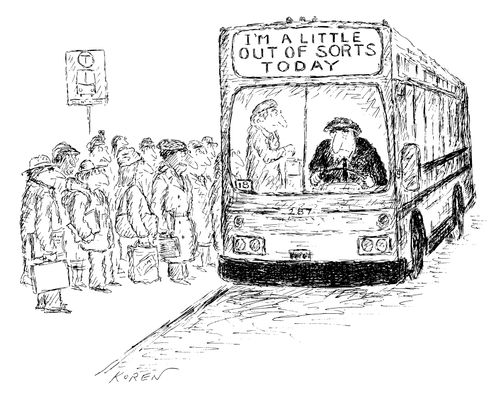 An upset looking bus driver is waiting for passengers to board at a bus stop; the sign above him reads "I'm a little out of sorts today".