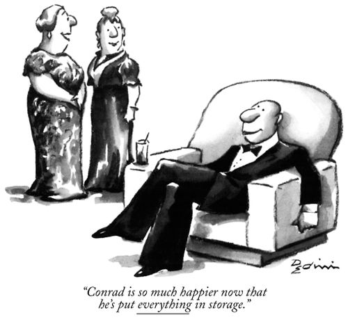 "Conrad is so much happier now that he's put everything in storage."